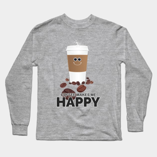 Coffee Makes Me Happy Long Sleeve T-Shirt by adamzworld